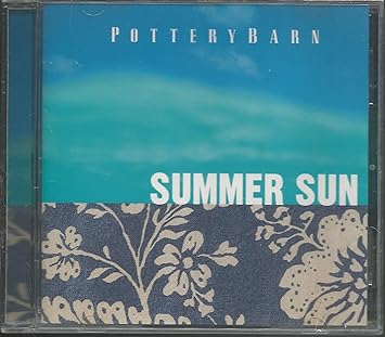 Various Artists Pottery Barn Summer Sun Amazon Com Music