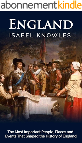 Download England: The Most Important People, Places, and Events That Shaped the History of England (English Edition) PDF