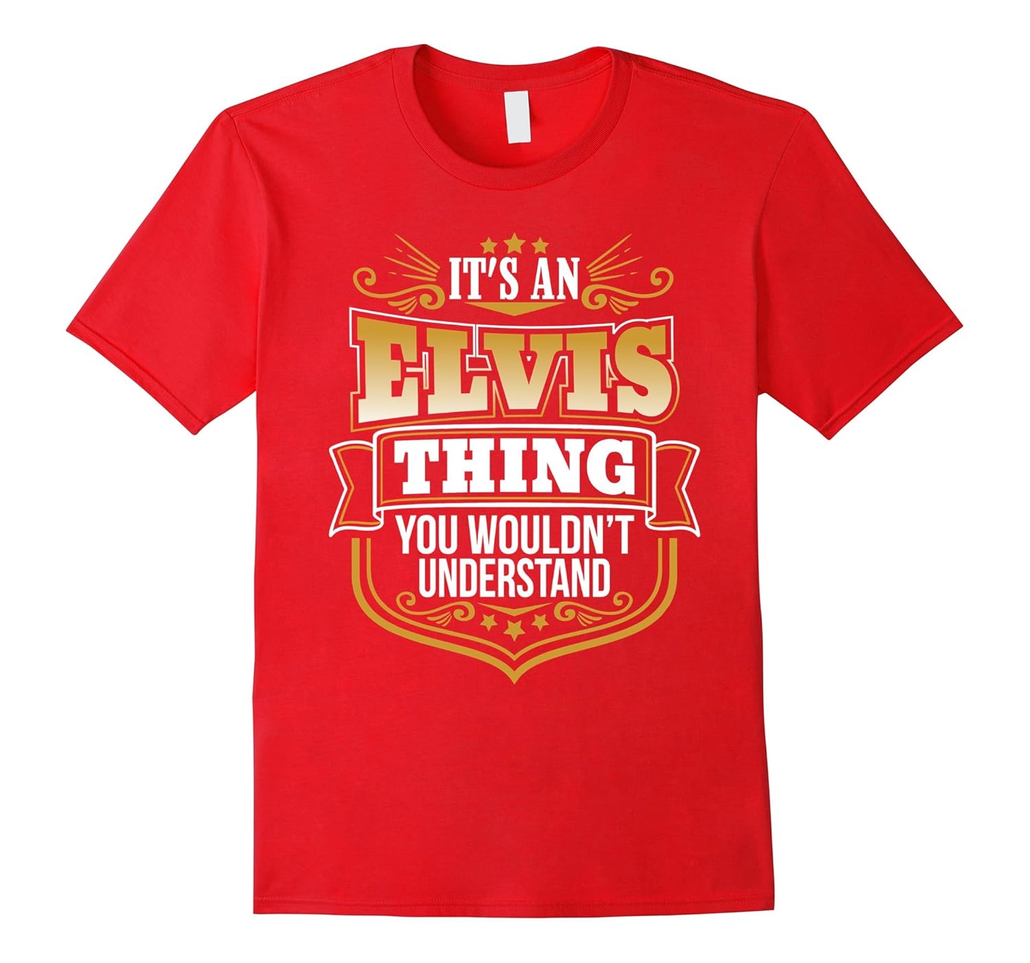 its an Elvis thing you wouldnt understand Elvis TShirt-ANZ