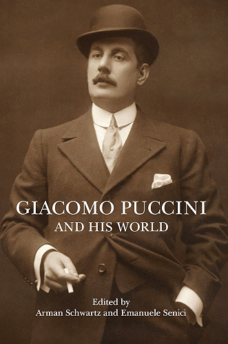 Download Giacomo Puccini and His World (The Bard Music Festival Book 41) (English Edition) PDF