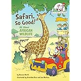 Safari, So Good! All About African Wildlife (The Cat in the Hat's Learning Library)