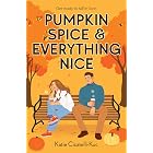Pumpkin Spice &amp; Everything Nice