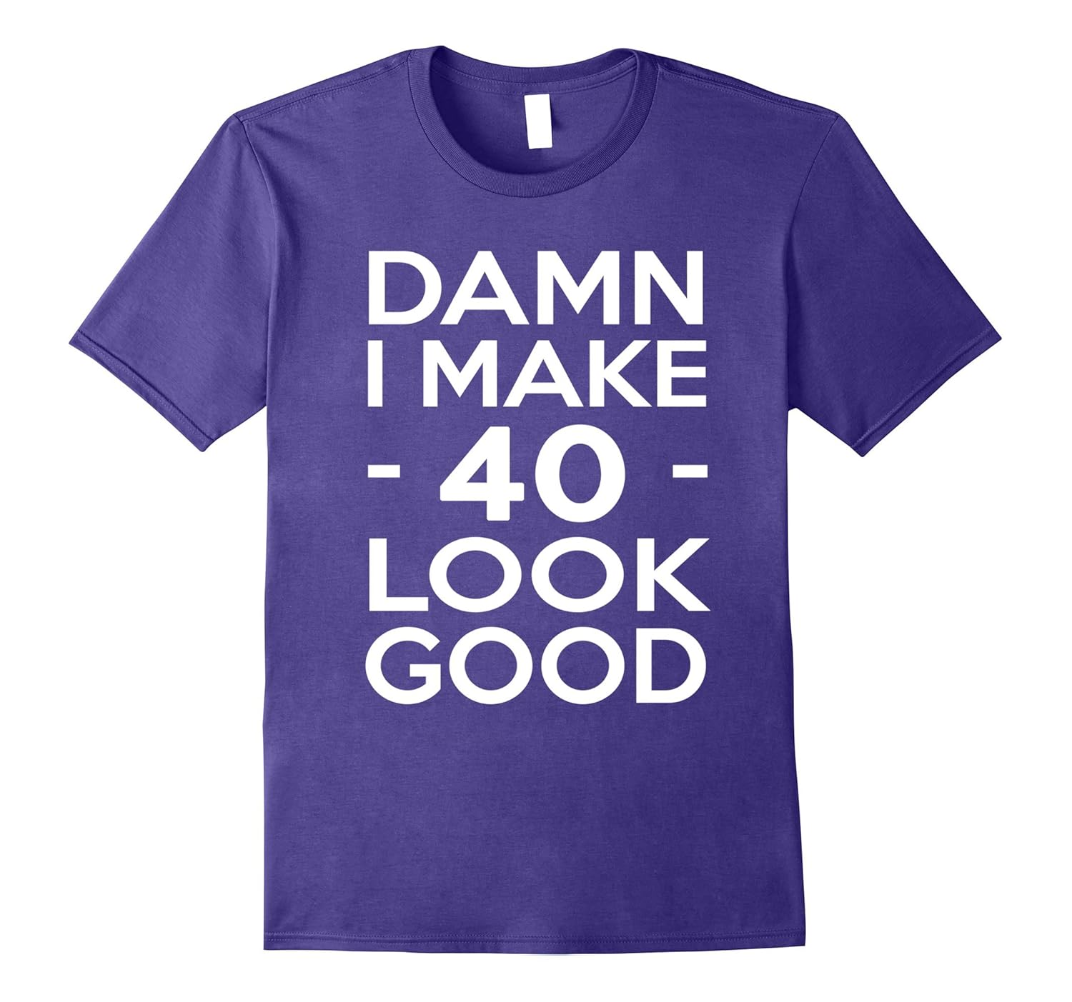 40 Years Old Look Good-40th Birthday Gift Ideas for her/him-ANZ