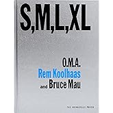 S, M, L, XL: Small, Medium, Large, Extra Large: Koolhaas, Rem, Mau ...