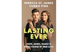 Lasting Ever: Faith, Music, Family, and Being Found by True Love