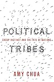 Political Tribes: Group Instinct and the Fate of Nations