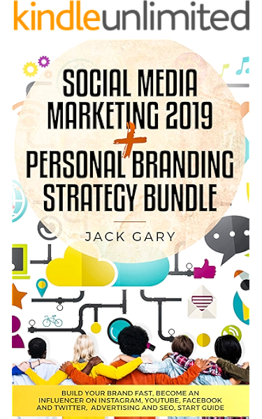 Amazon Com Social Media Marketing 2019 Personal Branding Strategy Bundle Build Your Brand Fast Become An Influencer On Instagram Youtube Facebook And Twitter Social Media Marketing Personal Brand 3 Ebook Gary