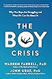 The Boy Crisis: Why Our Boys Are Struggling and What We Can Do About It