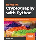 Hands-On Cryptography with Python: Leverage the power of Python to encrypt and decrypt data