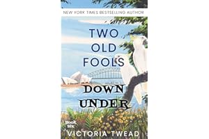 Two Old Fools Down Under: The sixth page-turning memoir from the New York Times bestselling author