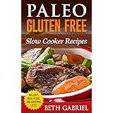 Paleo Gluten Free Slow Cooker Recipes: Against All Grains (Paleo Recipes Book 4)