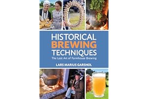 Historical Brewing Techniques: The Lost Art of Farmhouse Brewing