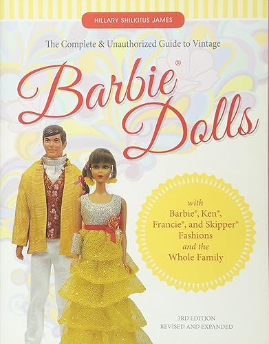 Download The Complete & Unauthorized Guide to Vintage Barbie Dolls: With Barbie, Ken, Francie, and Skipper Fashions and the Whole Family PDF