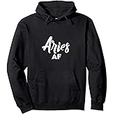 Aries AF / Cool Aries Astrology & Zodiac Sign Aries Birthday Pullover Hoodie