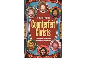 Counterfeit Christs : Finding the Real Jesus Among the Impostors
