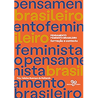 Pensamento Feminista Brasileiro: Formação e contexto (Portuguese Edition) book cover