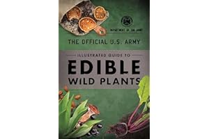 The Official U.S. Army Illustrated Guide to Edible Wild Plants