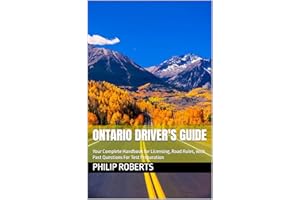 Ontario Driver's Guide: Your Complete Handbook for Licensing, Road Rules, with Past Questions For Test Preparation (drivers h