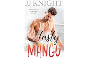 Tasty Mango: A Romantic Comedy (Everything Tasty Book 1)