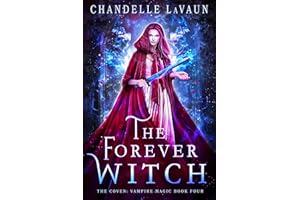 The Forever Witch (The Coven: Vampire Magic Book 4)