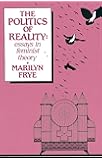 Politics of Reality: Essays in Feminist Theory (Crossing Press Feminist (Paperback))