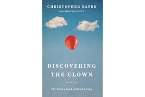 Discovering The Clown, Or The Funny Book Of Good Acting
