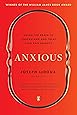 Anxious: Using the Brain to Understand and Treat Fear and Anxiety