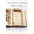 The Bible's Cutting Room Floor: The Holy Scriptures Missing from Your Bible
