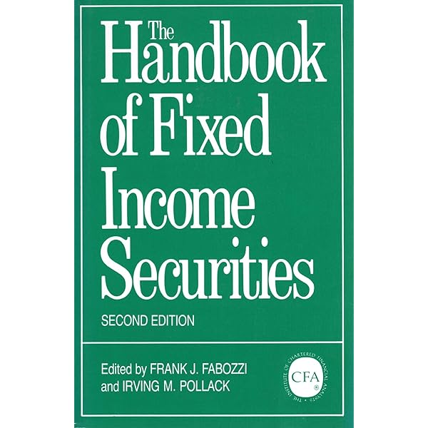 The Handbook of Fixed Income Securities, Eighth Edition: Fabozzi The Handbook of Fixed Income Securities, Eighth Edition: Fabozzi