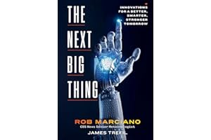 The Next Big Thing: Innovations for a Better, Smarter, Stronger Tomorrow