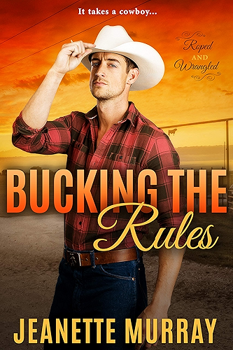 Download Bucking the Rules (Roped & Wrangled Book 2) (English Edition) PDF