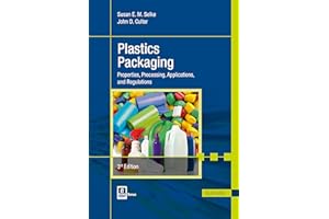 Plastics Packaging 2E: Properties, Processing, Applications, and Regulations