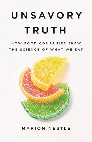 Download Unsavory Truth: How Food Companies Skew the Science of What We Eat (English Edition) PDF