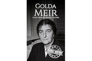 Golda Meir: A Life from Beginning to End (Palestine Israeli Conflict)