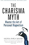 The Charisma Myth: Master the Art of Personal Magnetism
