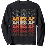 Aries AF Apparel For Men And Women Funny Zodiac Sign Gift Sweatshirt