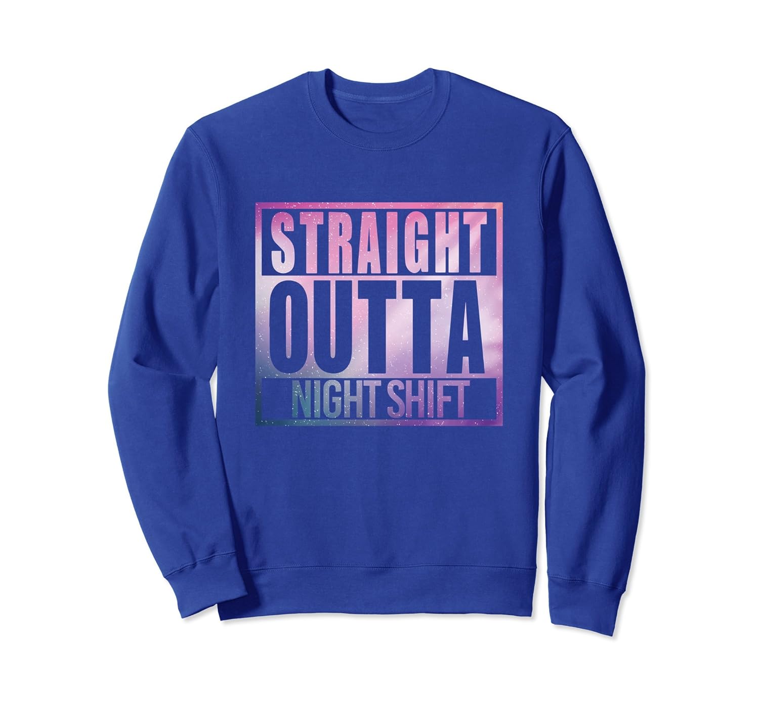 STRAIGHT OUTTA NIGHT SHIFT Sweatshirt Best Service Duty-anz