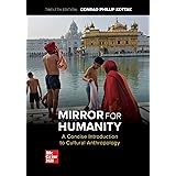 Mirror For Humanity A Concise Introduction To Cultural Anthropology Kottak Conrad 9780078035050 Amazon Com Books