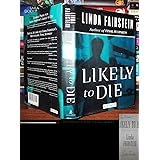 LIKELY TO DIE: A Novel (Alexandra Cooper Mysteries)