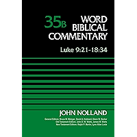 Luke 9:21-18:34, Volume 35B (Word Biblical Commentary) book cover