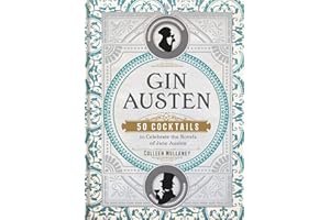 Gin Austen: 50 Cocktails to Celebrate the Novels of Jane Austen - A Cocktail Book