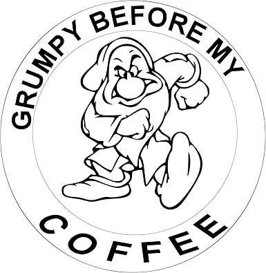 Amazon Com Fdc Grumpy Before My Coffee Vinyl Die Cut White Sticker 8 Width By 8 Height Clothing