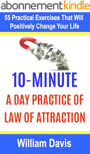 Download Law of Attraction: 10-Minute Practice A Day Of The Law Of Attraction: 55 Practical Exercises That Will Positively Change Your Life (Law of attraction exercises) (English Edition) PDF