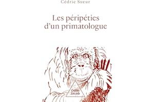 Les Péripéties d'un primatologue (French Edition)