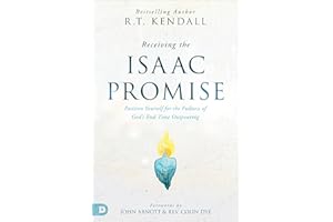 Receiving the Isaac Promise: Position Yourself for the Fullness of God's End-Time Outpouring