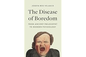 The Disease of Boredom: From Ancient Philosophy to Modern Psychology