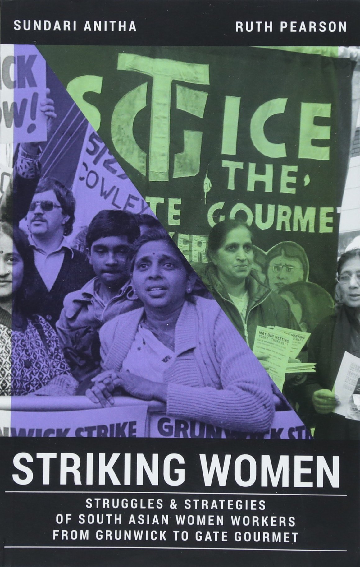 Striking Women Struggles Strategies Of South Asian Women Workers From Grunwick To Gate Gourmet Amazon Co Uk Sundari Anitha Pearson Ruth Books Striking Women Struggles Strategies Of South Asian Women Workers From Grunwick To Gate Gourmet Amazon Co Uk Sundari Anitha Pearson Ruth Books