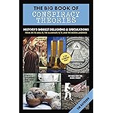 The Big Book of Conspiracy Theories: History's Biggest Delusions and Speculations, From JFK to Area 51, the Illuminati, 9/11,