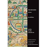 The Crusades: A Reader, Second Edition (Readings in Medieval Civilizations and Cultures)