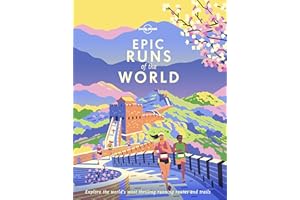 Lonely Planet Epic Runs of the World: Detailed Itineraries | Insider Tips | explore the world's most thrilling running routes and trails